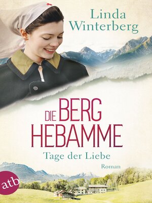 cover image of Die Berghebamme – Tage der Liebe